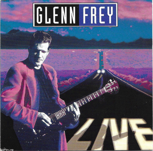 Glenn Frey – Live