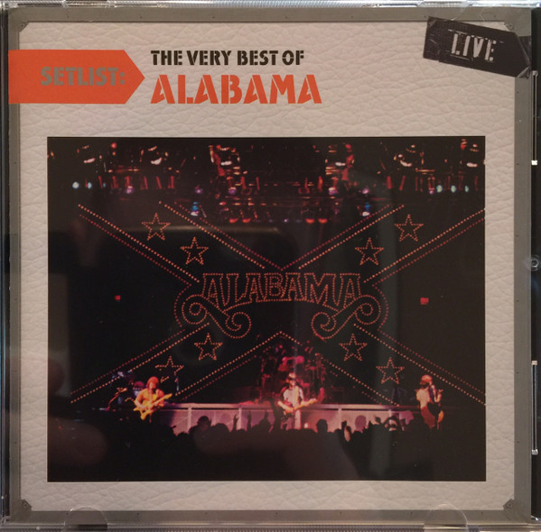 Alabama – Setlist: The Very Best Of Alabama Live