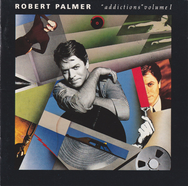 Robert Palmer – “Addictions” Volume I