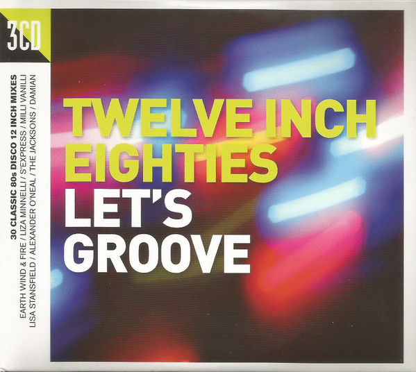 Various – Twelve Inch Eighties (Let’s Groove)