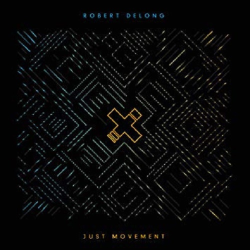 Robert DeLong – Just Movement