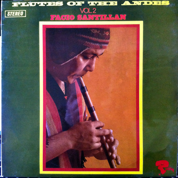 Facio Santillan – Flutes Of The Andes Volume 2