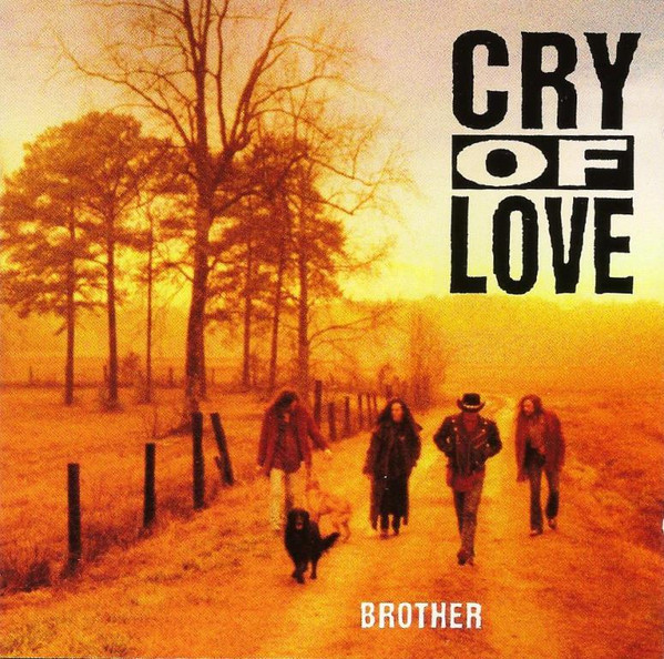 Cry Of Love – Brother