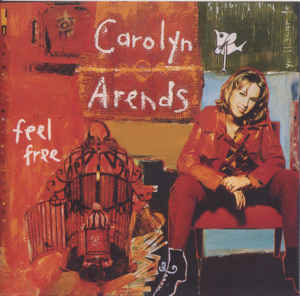 Carolyn Arends – Feel Free