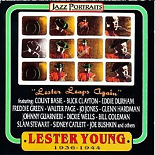 Lester Young – Lester Leaps Again – Lester Young 1936-1944