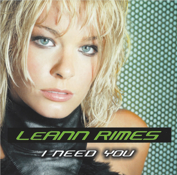 LeAnn Rimes – I Need You