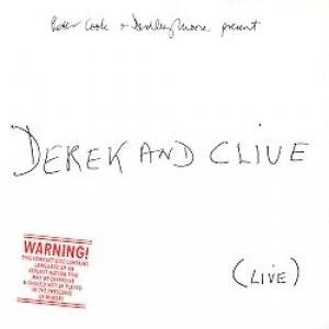 Derek And Clive* – (Live)