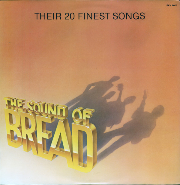 Bread – The Sound Of Bread – Their 20 Finest Songs