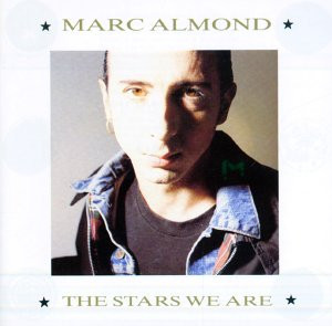 Marc Almond – The Stars We Are