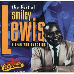 Smiley Lewis – The Best Of Smiley Lewis – I Hear You Knocking
