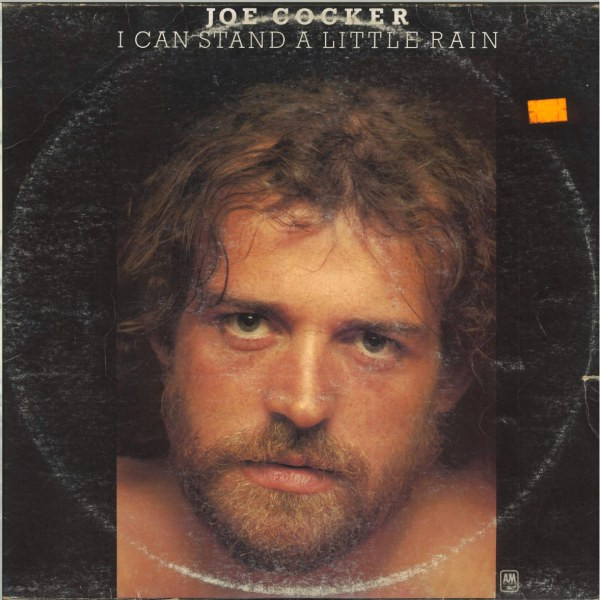 Joe Cocker – I Can Stand A Little Rain