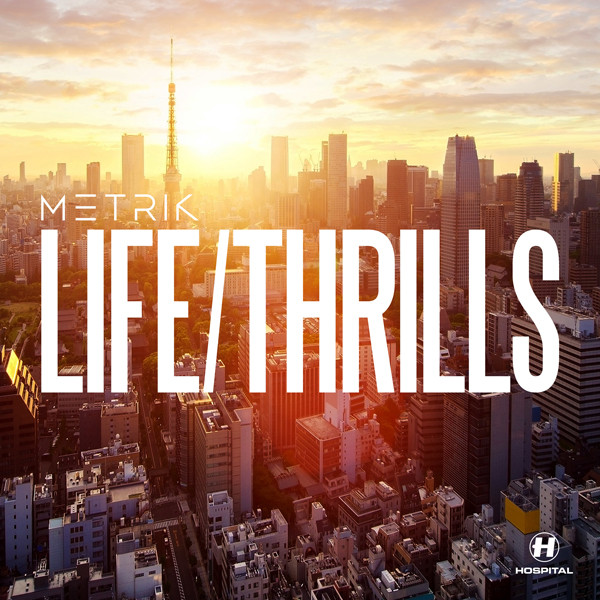 Metrik (2) – Life/Thrills