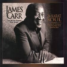 James Carr – 24 Karat Soul