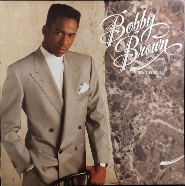 Bobby Brown – Don’t Be Cruel