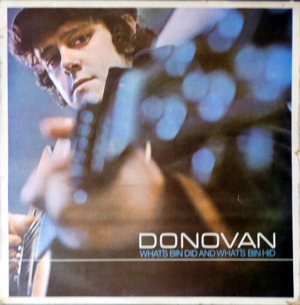 Donovan – What’s Bin Did And What’s Bin Hid