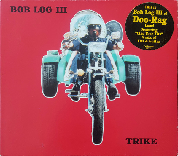 Bob Log III – Trike