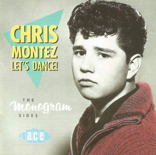 Chris Montez – Let’s Dance! The Monogram Sides