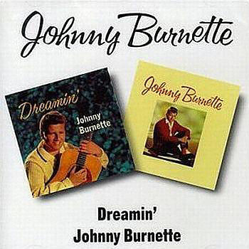 Johnny Burnette – Dreamin’ / Johnny Burnette