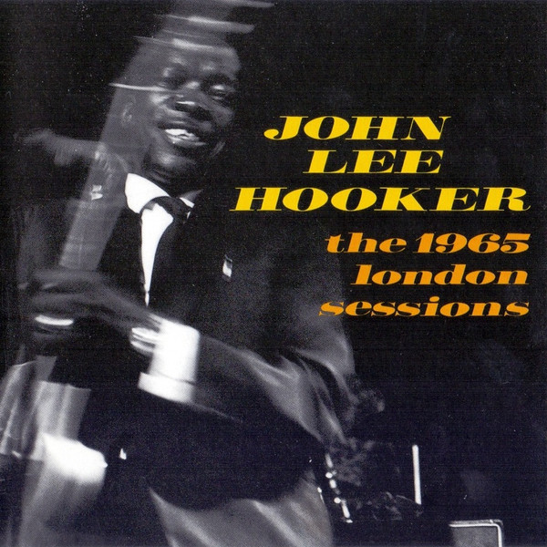 John Lee Hooker – The 1965 London Sessions