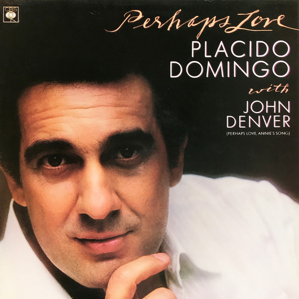 Placido Domingo With John Denver – Perhaps Love