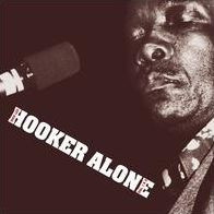 John Lee Hooker – Alone (Volumes 1 & 2)