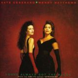 Kate Ceberano & Wendy Matthews - You've Always Got The Blues