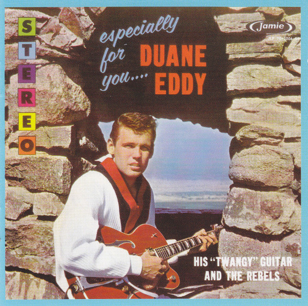 Duane Eddy His Twangy Guitar And The Rebels* – Especially For You