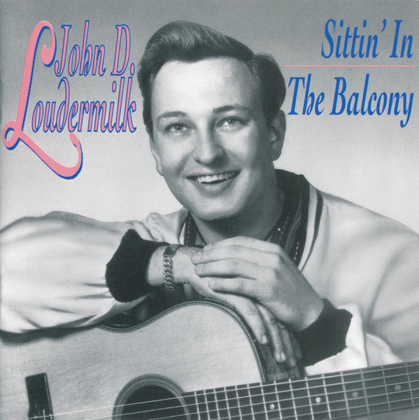 John D. Loudermilk – Sittin’ In The Balcony