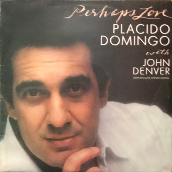 Placido Domingo With John Denver – Perhaps Love