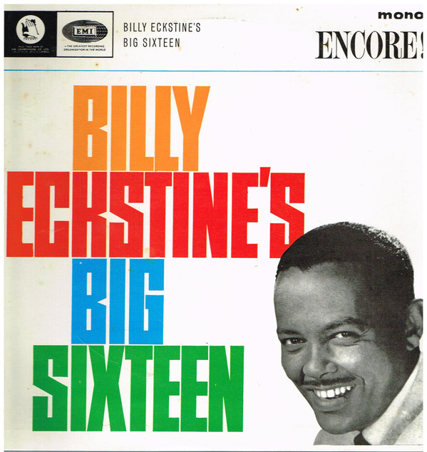 Billy Eckstine – Billy Eckstine’s Big Sixteen