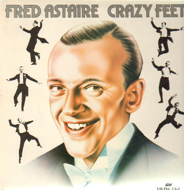 Fred Astaire – Crazy Feet!