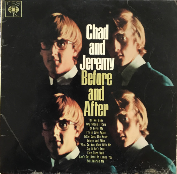 Chad And Jeremy* – Before And After