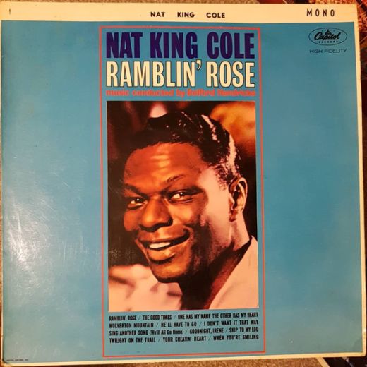 Nat King Cole - Ramblin' Rose
