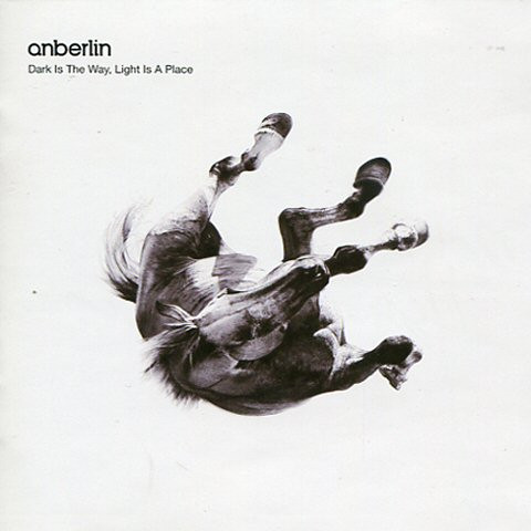 Anberlin – Dark Is The Way Light Is The Place
