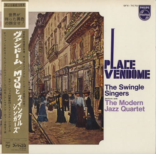 The Swingle Singers* / The Modern Jazz Quartet – Place Vend�me