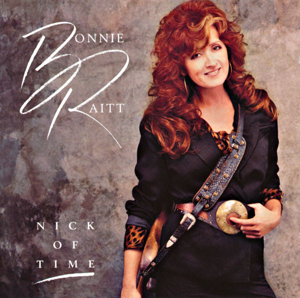 Bonnie Raitt – Nick Of Time
