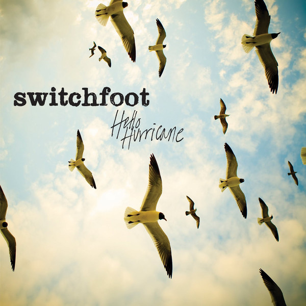 Switchfoot – Hello Hurricane