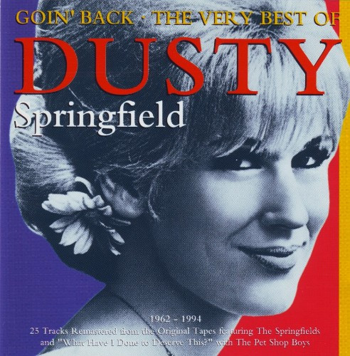 Dusty Springfield – Goin’ Back – The Very Best Of Dusty Springfield (1962 – 1994