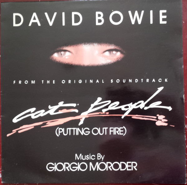 David Bowie Music By Giorgio Moroder – Cat People (Putting Out Fire) (From The O