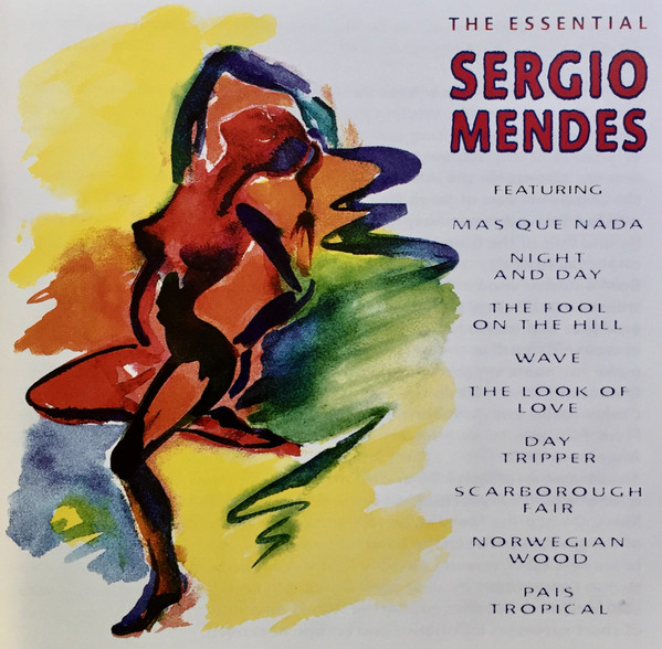 Sergio Mendes* – The Essential Sergio Mendes