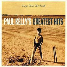 Paul Kelly (2) – Songs From The South � Paul Kelly’s Greatest Hits