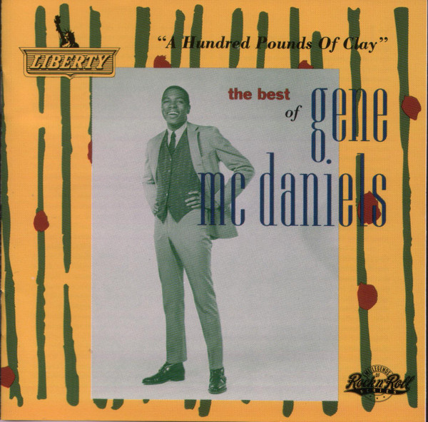 Gene McDaniels* – The Best Of Gene McDaniels, A Hundred Pounds Of Clay