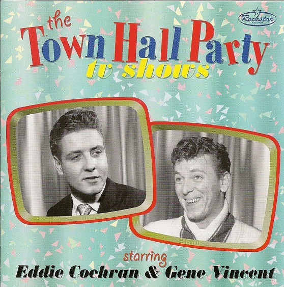 Eddie Cochran, Gene Vincent – The Town Hall Party TV Shows Starring Eddie Cochra