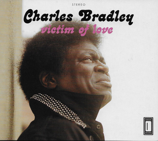 Charles Bradley – Victim Of Love