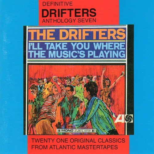 The Drifters – I’ll Take You Where The Music’s Playing