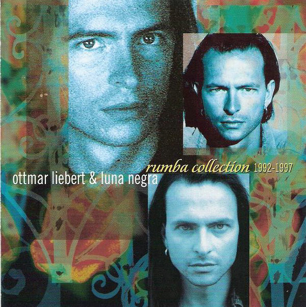 Ottmar Liebert And Luna Negra – Rumba Collection 1992-1997