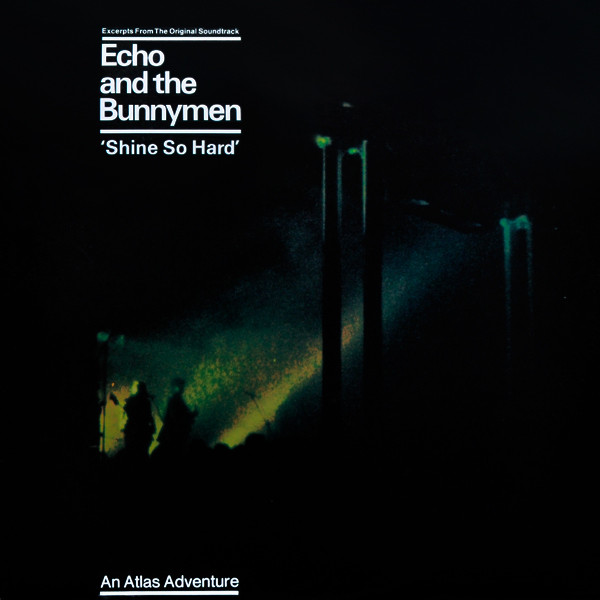 Echo And The Bunnymen* – Shine So Hard