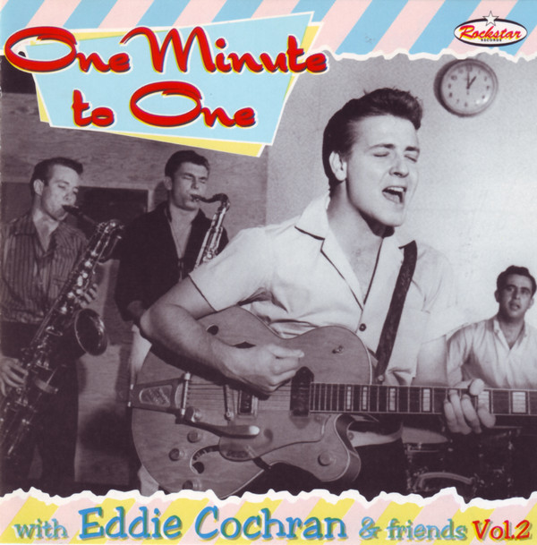 Eddie Cochran – One Minute To One with Eddie Cochran & Friends (Volume 2)