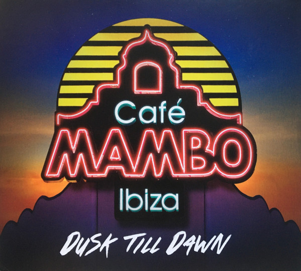 Various – Caf� Mambo Ibiza – Dusk Till Dawn