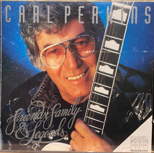 Carl Perkins – Friends, Family & Legends